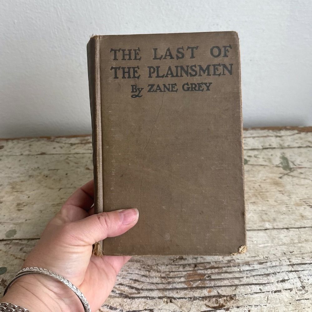 The Last of the Plainsmen Zane Grey 1911 Second Edition Hardcover Western Book